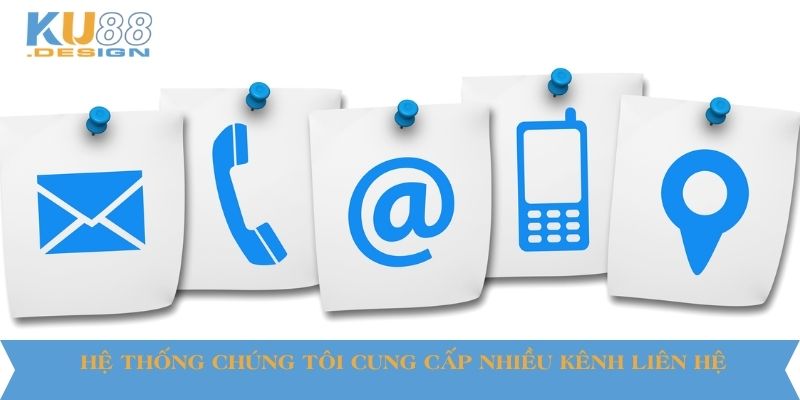 Hướng Dẫn Liên Hệ KU88 - Đảm Bảo An Toàn Và Nhanh Chóng 3 Hệ thống chúng tôi cung cấp nhiều kênh liên hệ