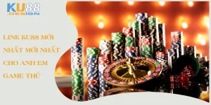 Link Ku88 mới nhất cho anh em game thủ