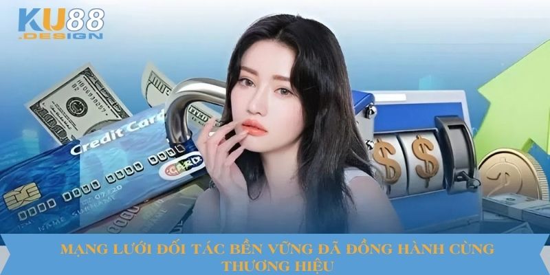 KU88 🎯 Nhà Cái Game Đổi Thưởng Uy Tín 🏆 Link Mới Nhất 10 Mạng lưới đối tác bền vững đã đồng hành cùng thương hiệu