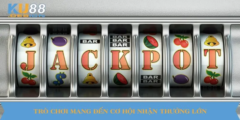 Nổ Hũ KU88 Dễ Trúng - Cơ Hội Lớn Với Jackpot Siêu Khủng 5 Trò chơi mang đến cơ hội nhận thưởng lớn